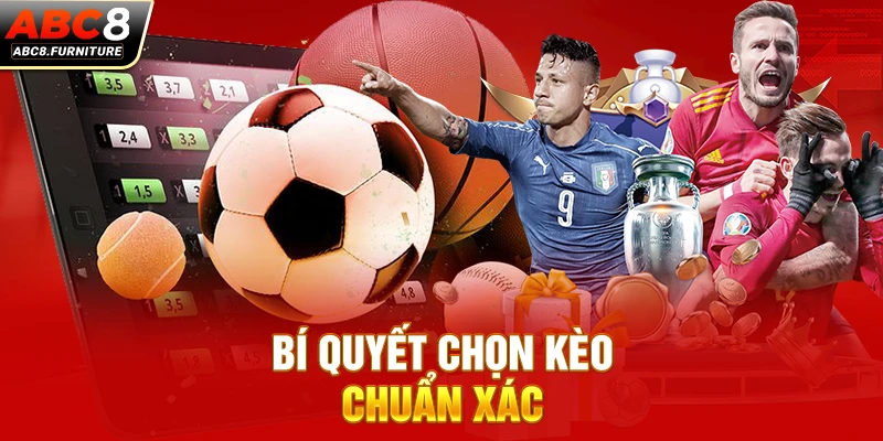 Bí quyết chọn kèo chuẩn xác