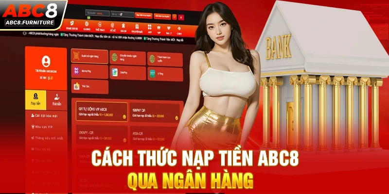 Cách thức nạp tiền ABC8 qua ngân hàng