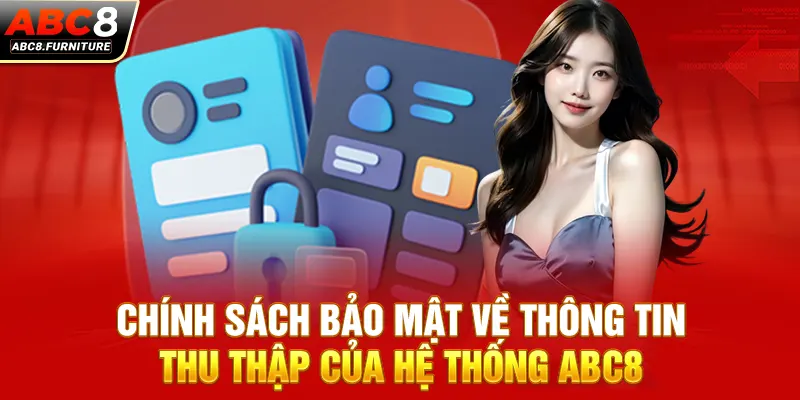 Chính sách bảo mật về thông tin thu thập của hệ thống ABC8