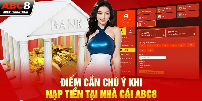 Điểm cần chú ý khi nạp tiền tại nhà cái ABC8