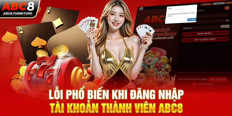 Lỗi phổ biến khi đăng nhập tài khoản thành viên ABC8