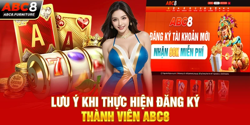 Lưu ý khi thực hiện đăng ký thành viên ABC8