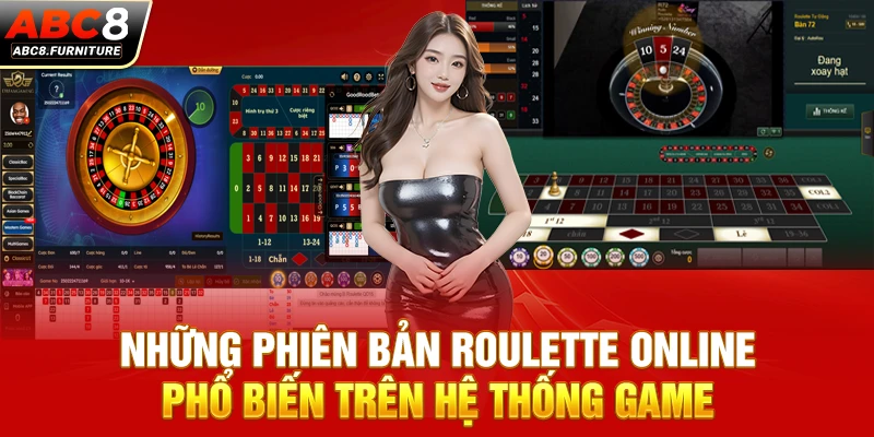 Những phiên bản Roulette online phổ biến trên hệ thống game