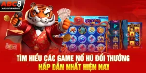 Tìm Hiểu Các Game Nổ Hũ Đổi Thưởng Hấp Dẫn Nhất Hiện Nay